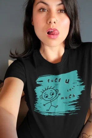 Дамска тениска fuck U this much